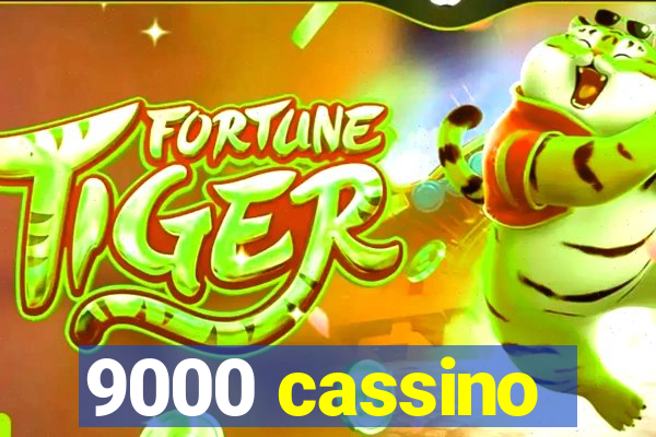 9000 cassino